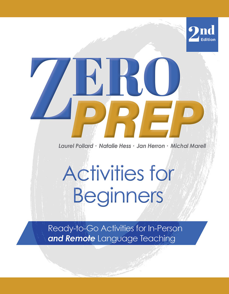 Zero Prep Activities For Beginners Readytogo Activities For The Language Classroom 2nd Edition 2nd Jan Herron