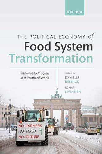 The Political Economy Of Food System Transformation Pathways To Progress In A Polarized World Resnick