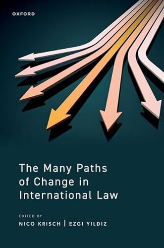 The Many Paths Of Change In International Law Nico Krisch Ezgi Yildiz