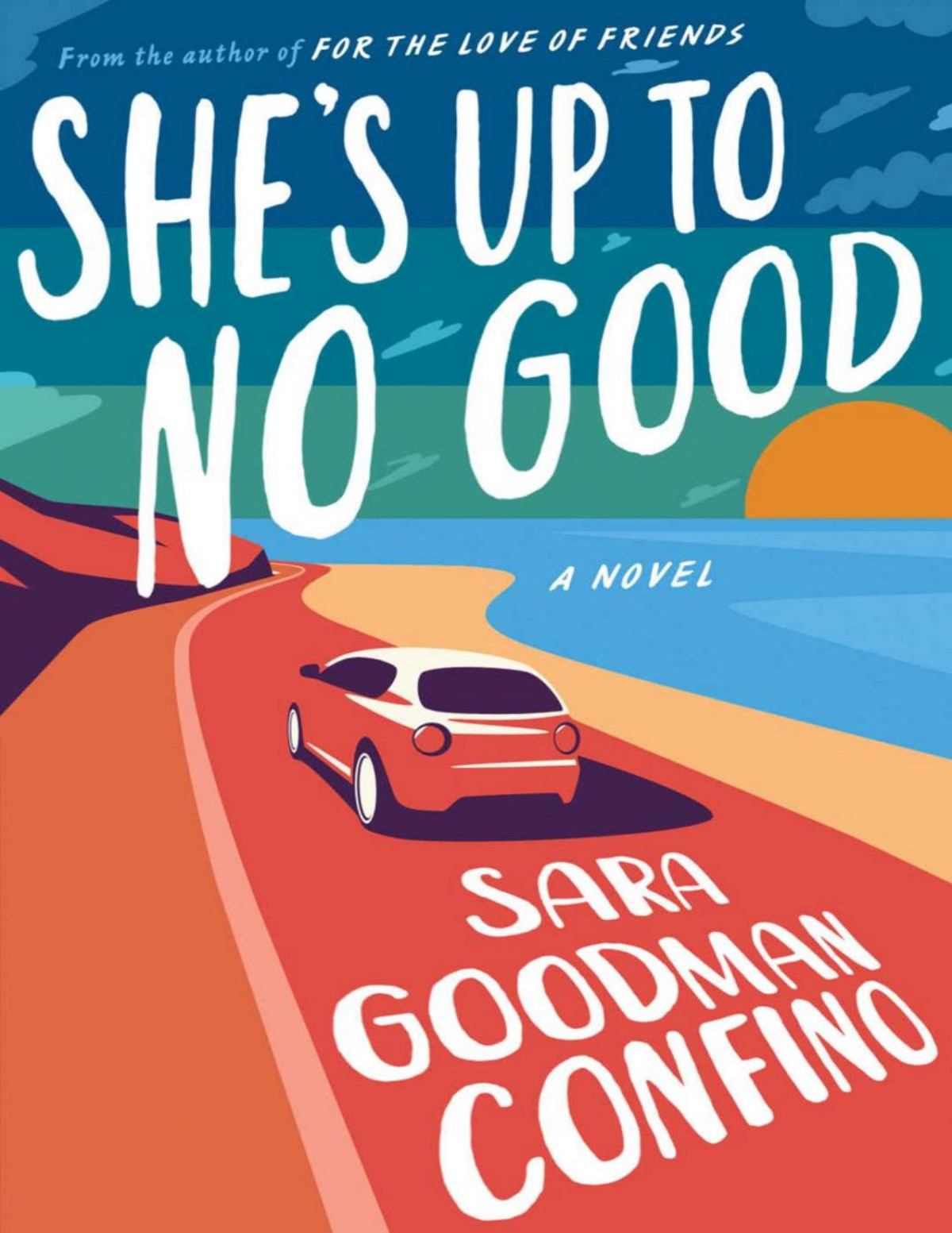 Shes Up To No Good Sara Goodman Confino