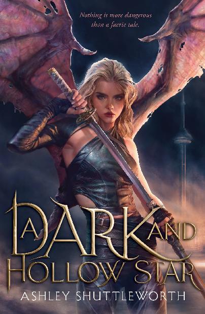 A Dark And Hollow Star The Hollow Star Saga 1 1st Edition Ashley Shuttleworth