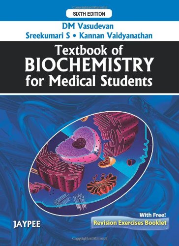 Textbook Of Biochemistry For Medical Students 6 Edition Exercises 6th Edition Vasudevan