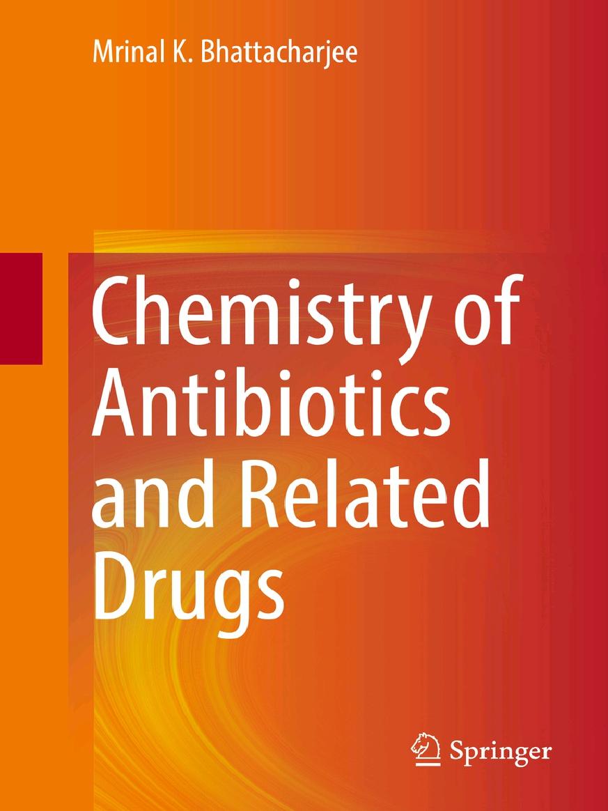Chemistry Of Antibiotics And Related Drugs 1st Ed 2016 Bhattacharjee