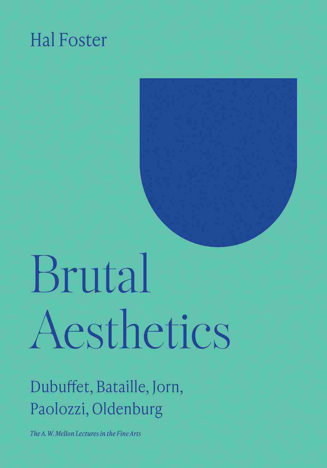 Brutal Aesthetics Hal Foster