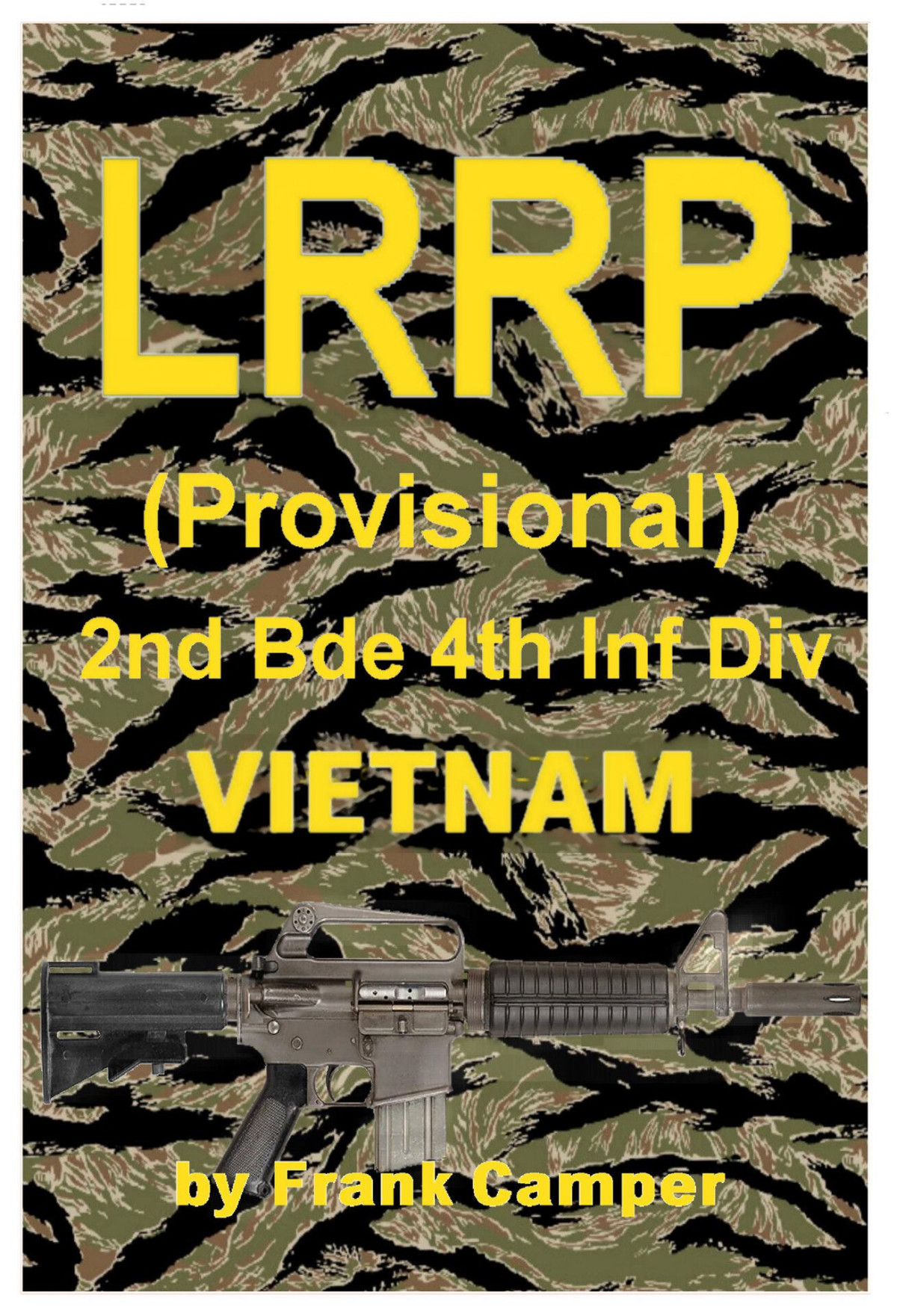 Lrrp Provisional 2nd Bde 4th Infantry Division Vietnam 196667 Frank Camper