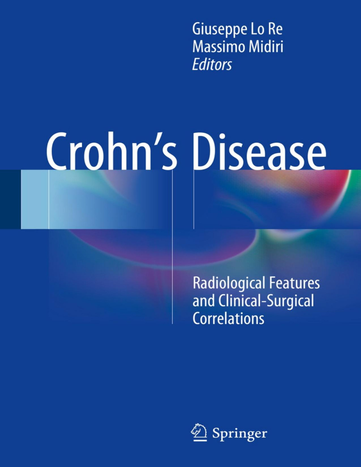 Crohns Disease Radiological Features And Clinicalsurgical Correlations 1st Ed 2016 Giuseppe Lo Re