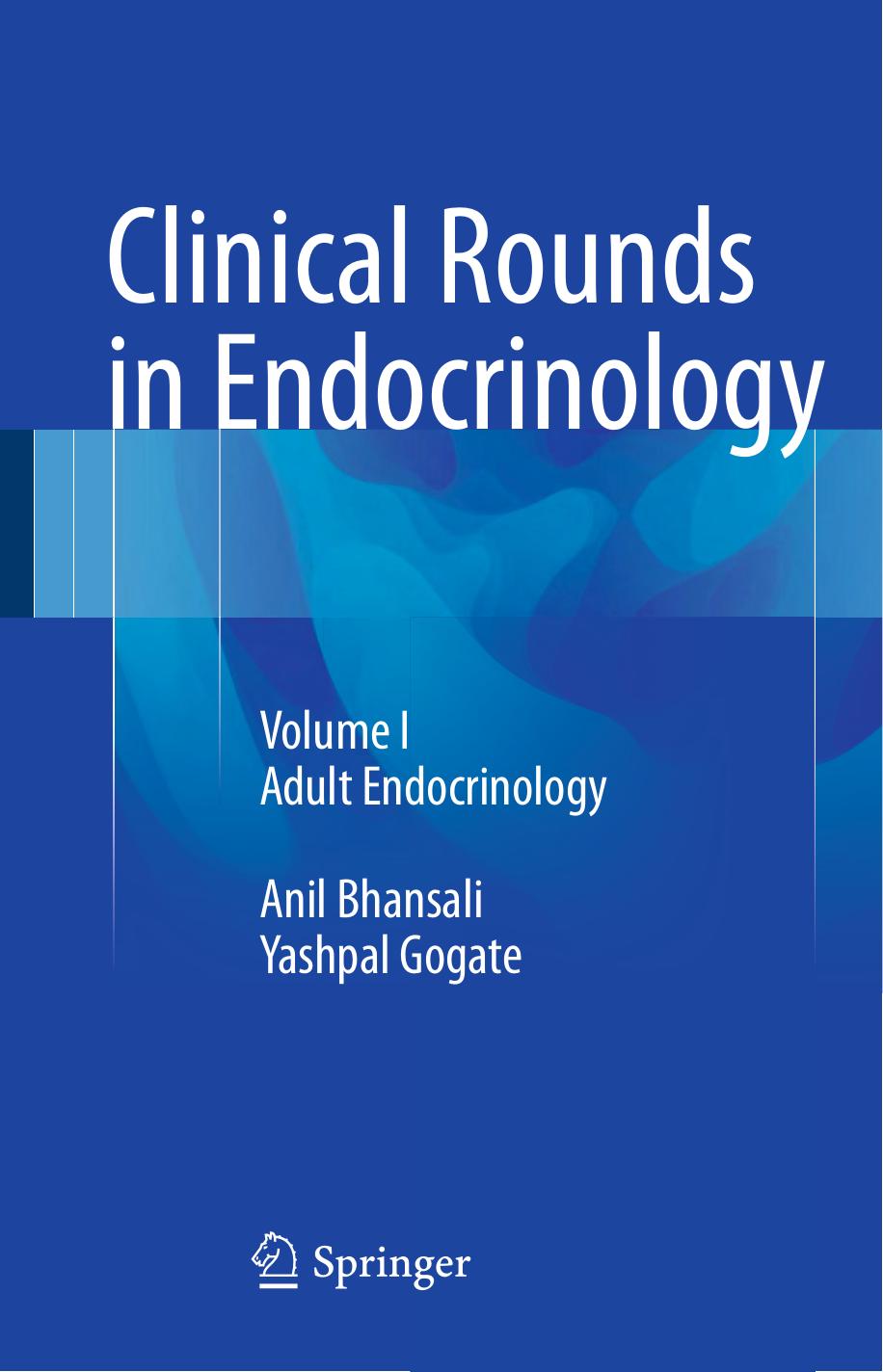 Clinical Rounds In Endocrinology Volume I Adult Endocrinology Anil Bhansali
