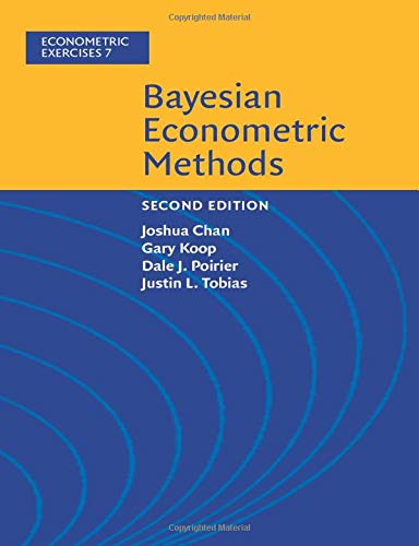 Bayesian Econometric Methods 2nd Edition Joshua Chan Gary Koop
