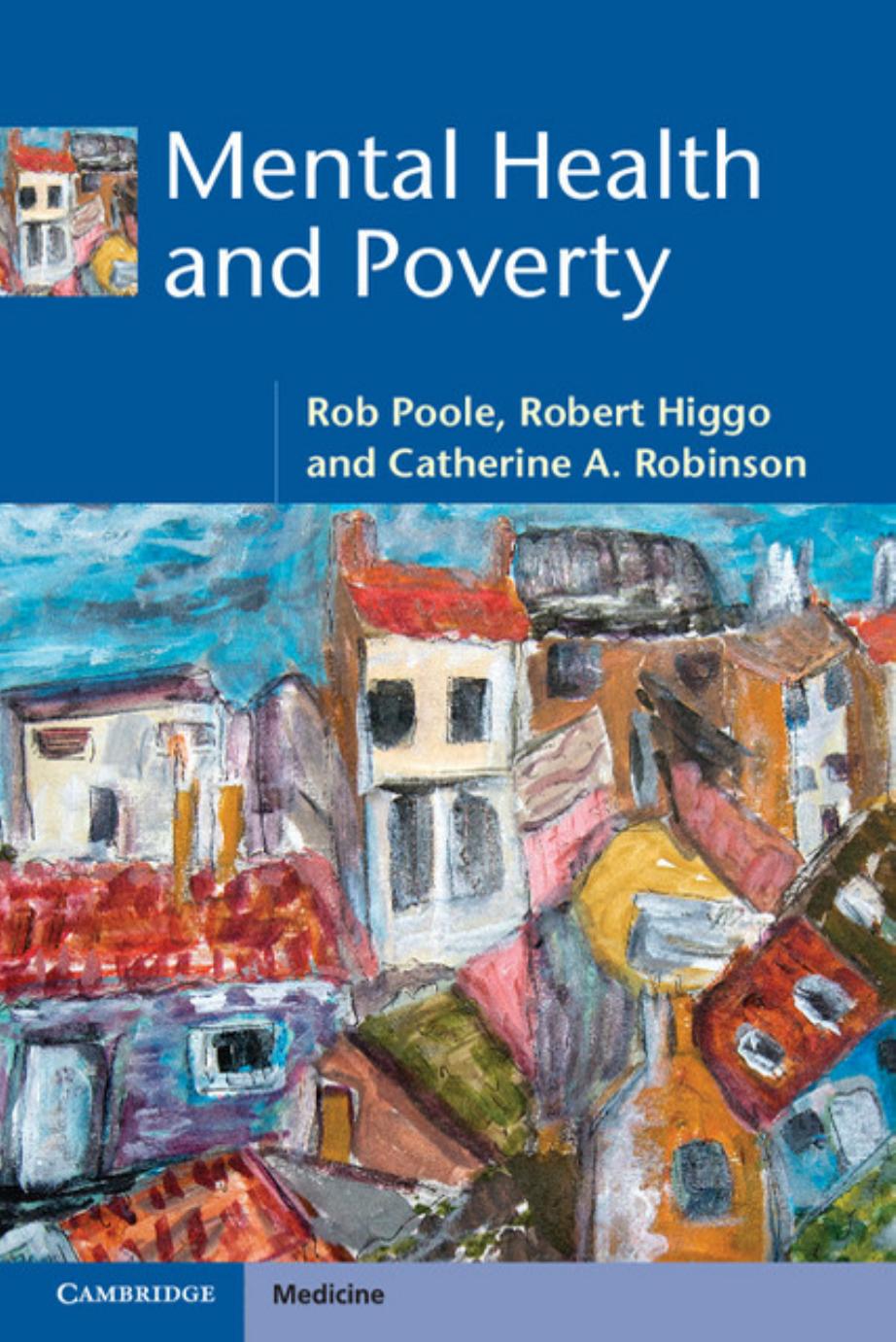 Mental Health And Poverty 1st Edition Rob Poole Robert Higgo