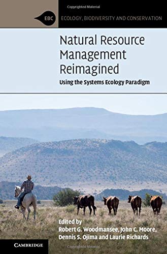 Natural Resource Management Reimagined Using The Systems Ecology Paradigm 1st Edition Robert G Woodmansee