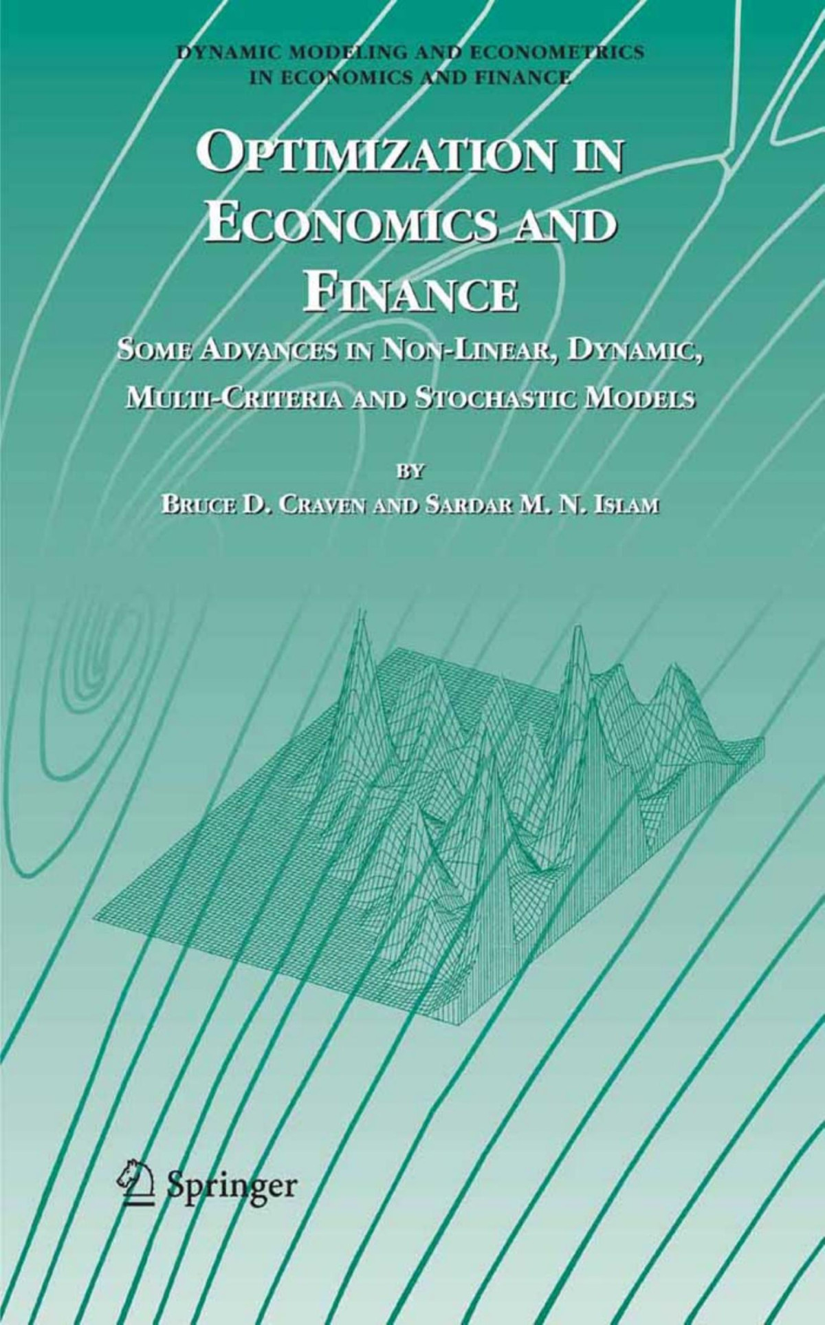 Optimization In Economics And Finance Some Advances In Nonlinear Dynamic Multicriteria And Stochastic Models 2005th Edition Craven