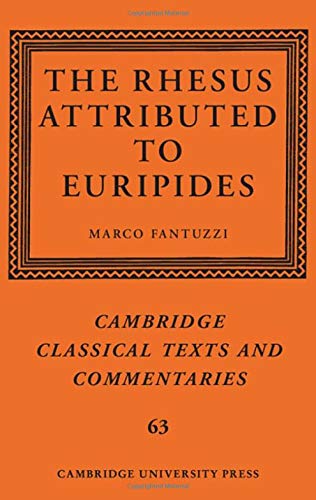 The Rhesus Attributed To Euripides Marco Fantuzzi