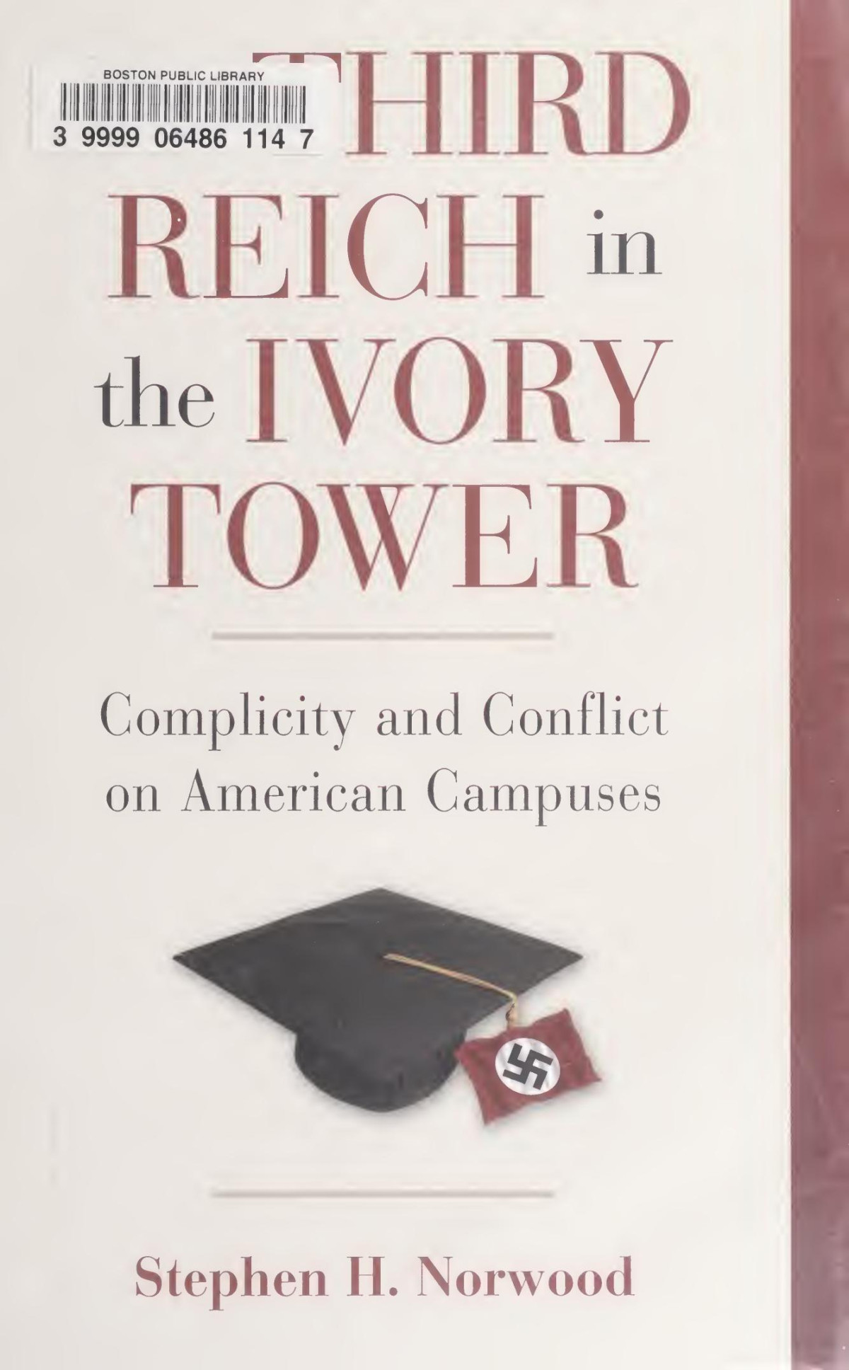 The Third Reich In The Ivory Tower Complicity And Conflict On American Campuses F First Paperback Edition Used Stephen H Norwood