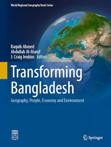 Transforming Bangladesh Geography People Economy And Environment 1st Edition Raquib Ahmed