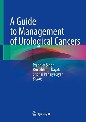 A Guide To Management Of Urological Cancers 1st Edition Prabhjot Singh