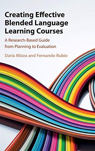 Creating Effective Blended Language Learning Courses A Researchbased Guide From Planning To Evaluation Daira Mizza