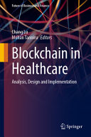 Blockchain In Healthcare Analysis Design And Implementation Chang Lu