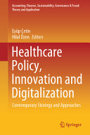 Healthcare Policy Innovation And Digitalization Contemporary Strategy And Approaches 1st Edition Eyp Etin