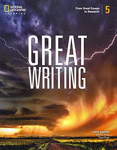 Great Writing 5 From Great Essays To Research Great Writing Fifth Edition 5th Edition 5th Edition Keith S Folse