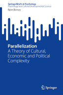 Parallelization A Theory Of Cultural Economic And Political Complexity Bjrn Boman