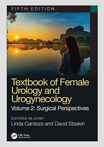 Textbook Of Female Urology And Urogynecology Volume 2 Surgical Perspectives 5th Edition 5th Linda Cardozo