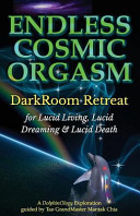 Endless Cosmic Orgasm For Lucid Living Lucid Dreaming Lucid Death Wake Breathe Love