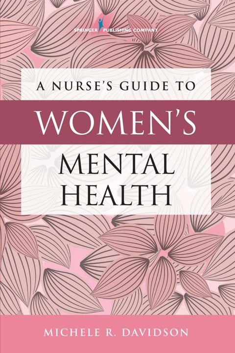 A Nurses Guide To Womens Mental Health 1st Edition Davidson Phd Cnm Cfn Rn
