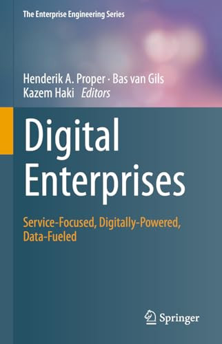 Digital Enterprises Servicefocused Digitallypowered Datafueled 1st Edition Henderik A Proper