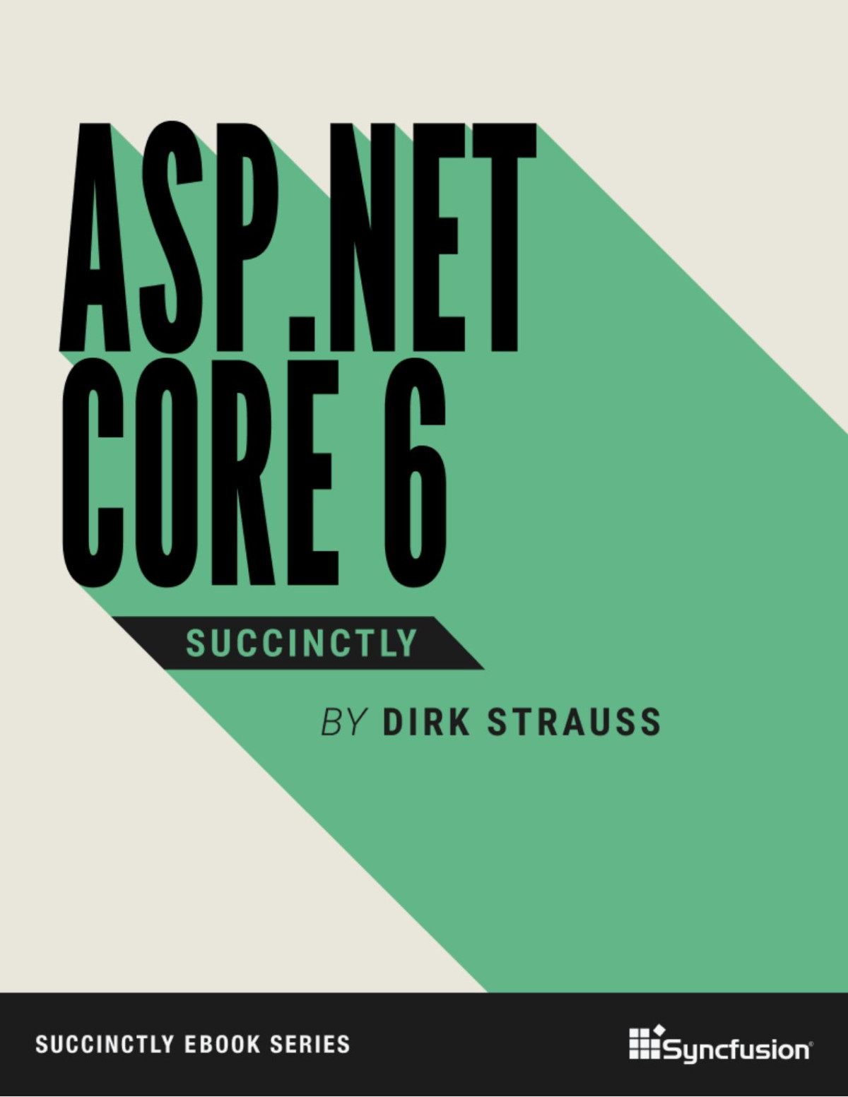 Aspnet Core 6 Succinctly December 20 2023 Dirk Strauss