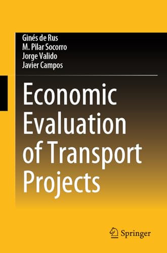 Economic Evaluation Of Transport Projects 1st Edition Gins De Rus