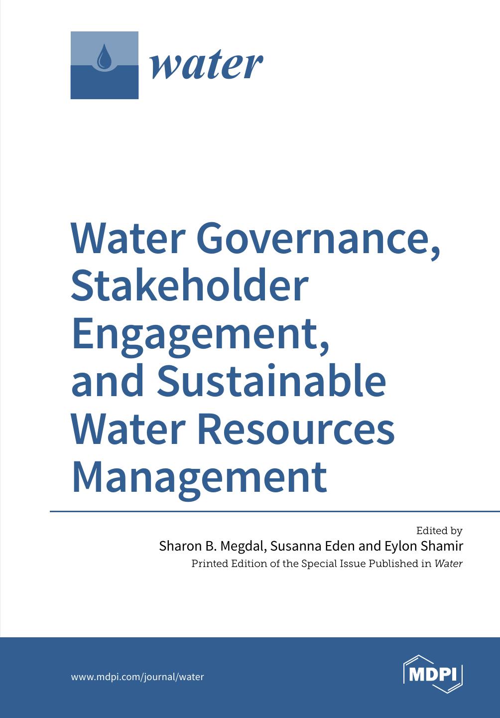 Water Governance Stakeholder Engagement And Sustainable Water Resources Management Sharon B Megdal