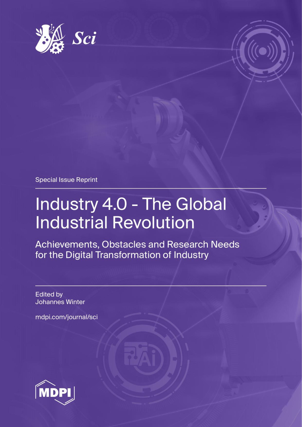 Industry 40 The Global Industrial Revolution Achievements Obstacles And Research Needs For The Digital Transformation Of Industry 2nd Johannes Winter