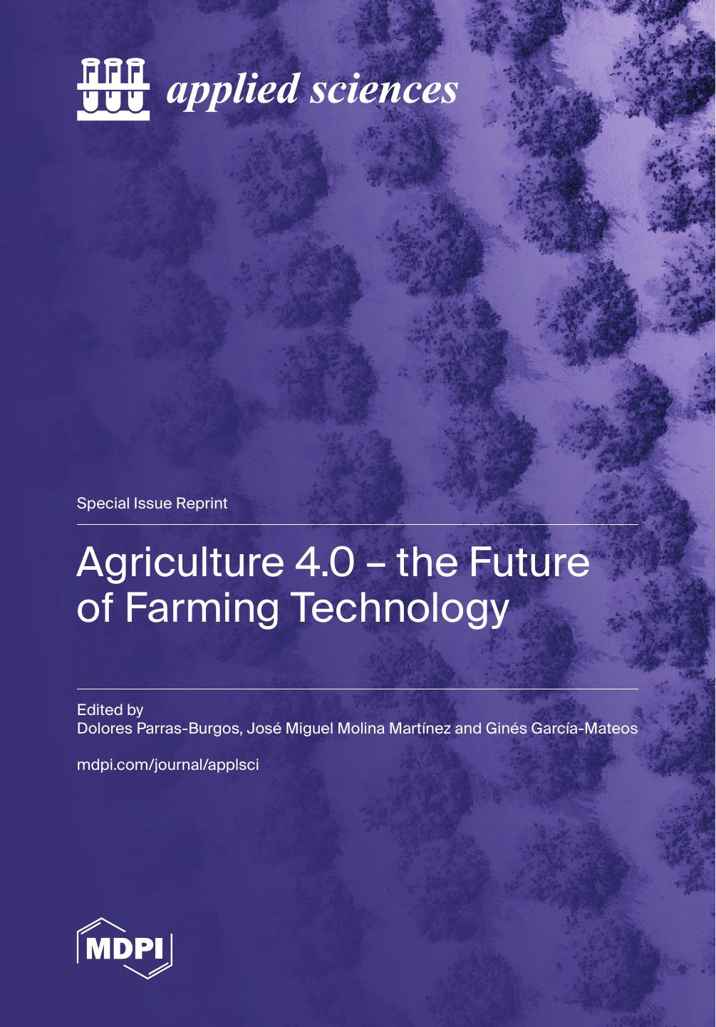 Agriculture 40 The Future Of Farming Technology Dolores Parrasburgos