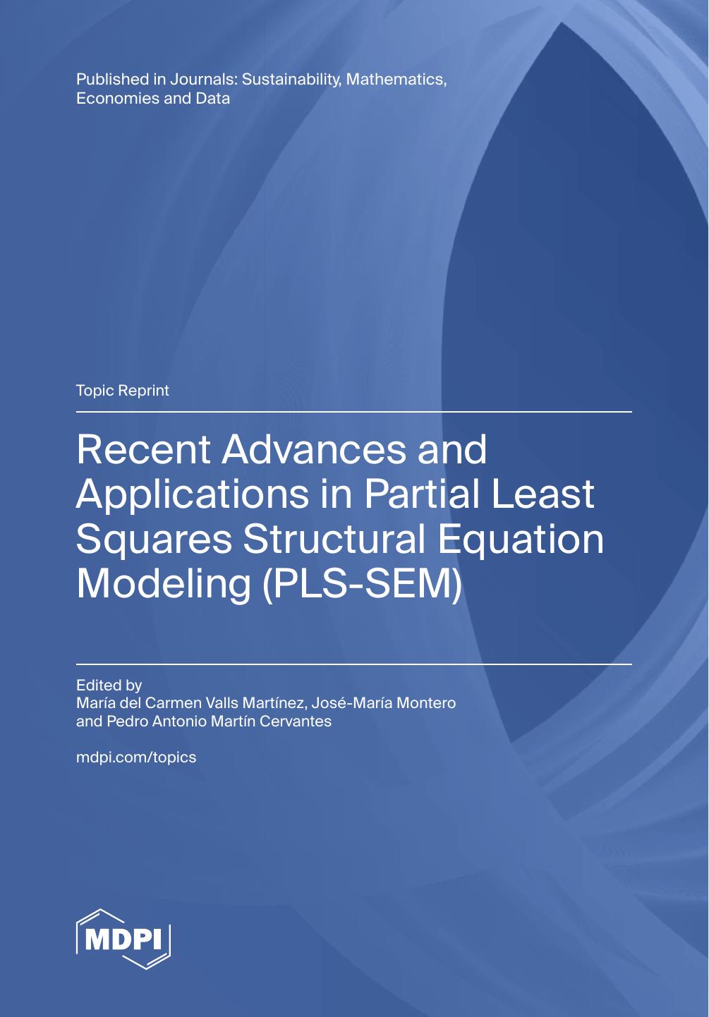 Recent Advances And Applications In Partial Least Squares Structural Equation Modeling Maria Del Carmen Valls Martinez