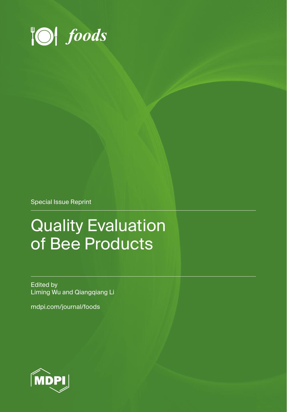 Quality Evaluation Of Bee Products Liming Wu Qiangqiang Li