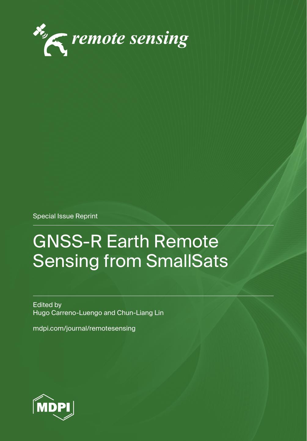 Gnssr Earth Remote Sensing From Smallsats Hugo Carrenoluengo