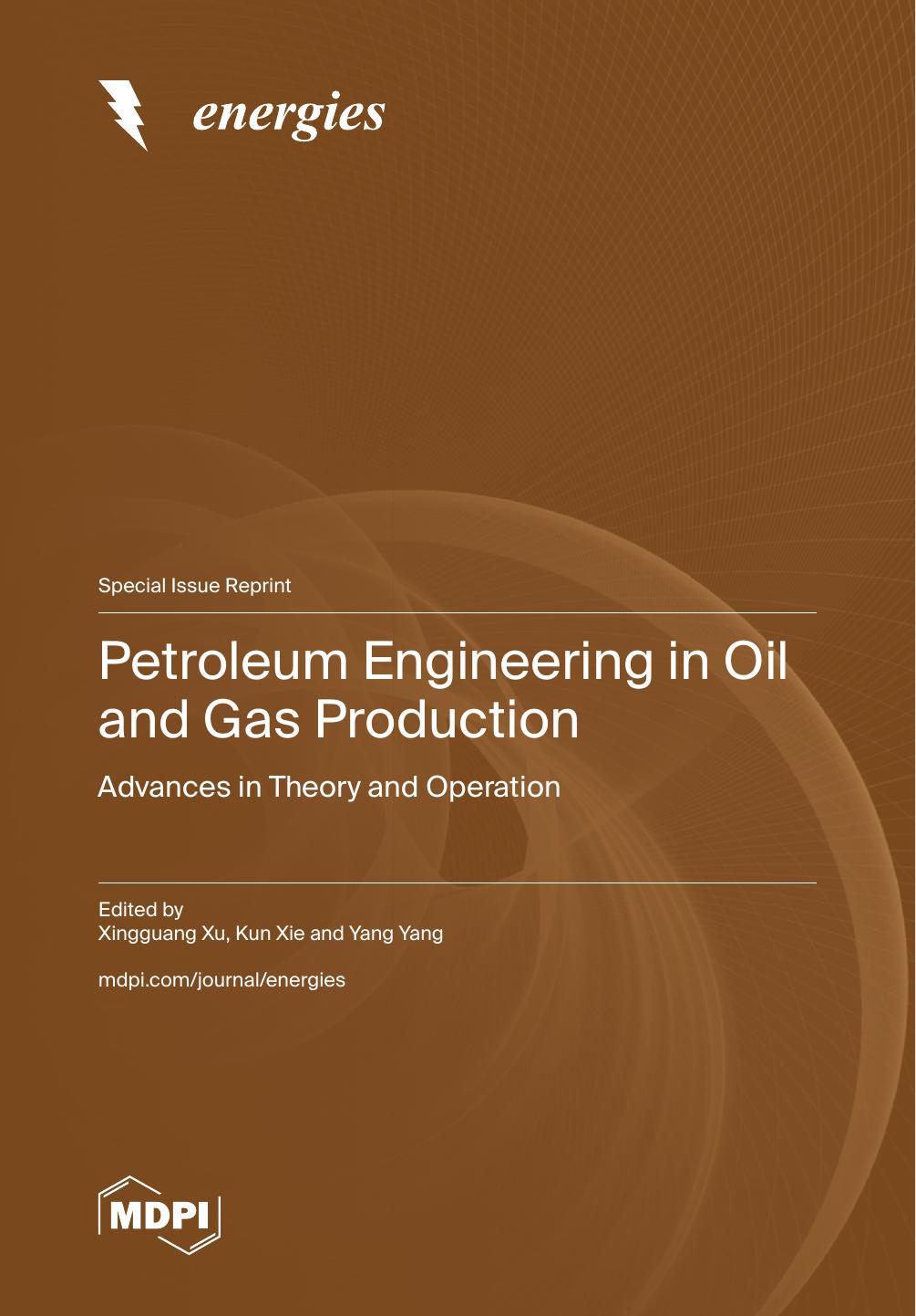 Petroleum Engineering In Oil And Gas Production Xingguang Xu