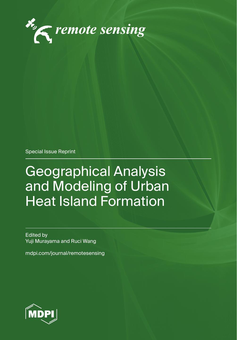 Geographical Analysis And Modeling Of Urban Heat Island Formation Yuji Murayama And Ruci Wang