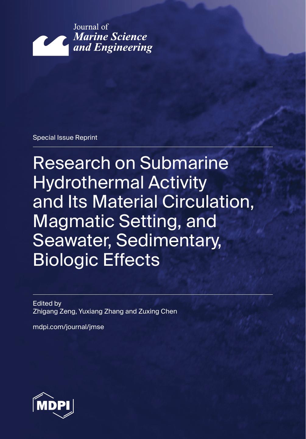Research On Submarine Hydrothermal Activity And Its Material Circulation Magmatic Setting And Seawater Sedimentary Biologic Effects Zhigang Zeng