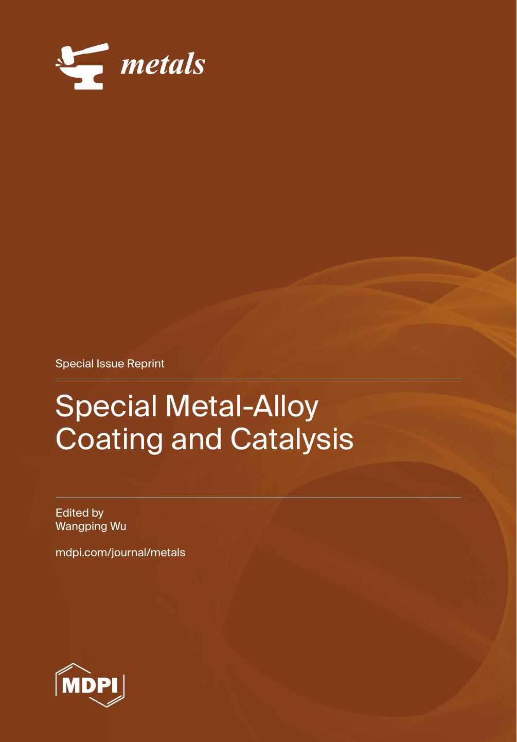 Special Metalalloy Coating And Catalysis Wangping Wu