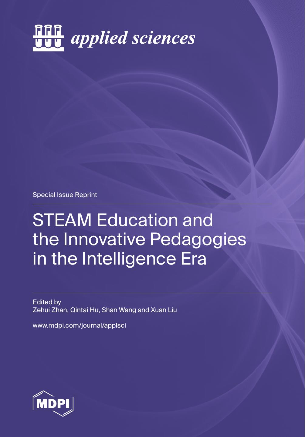 Steam Education And The Innovative Pedagogies In The Intelligence Era Zehui Zhan