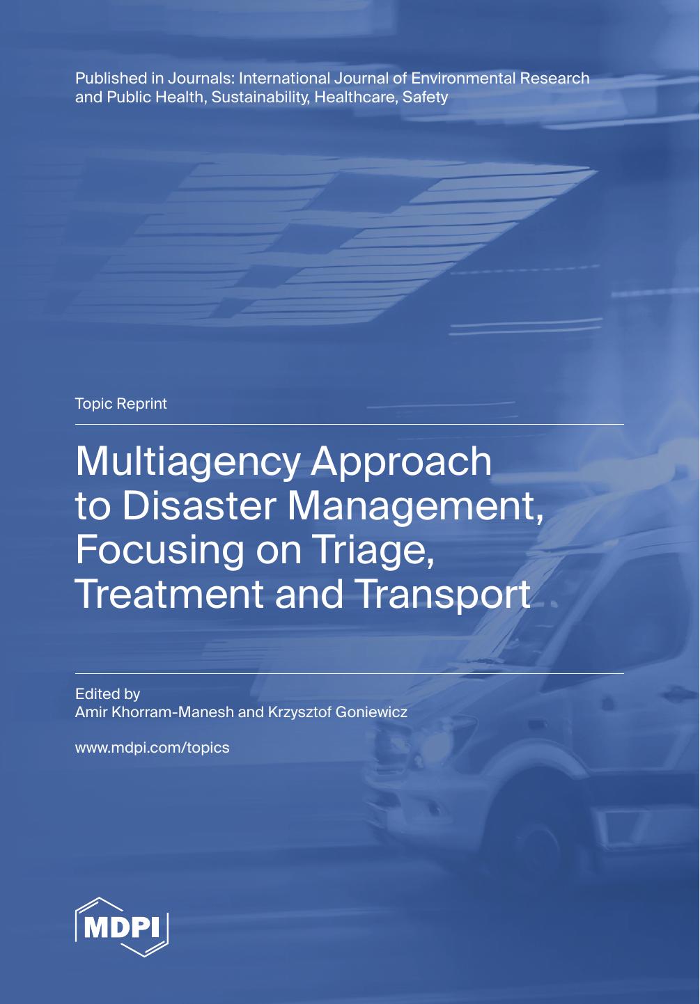 Multiagency Approach To Disaster Management Focusing On Triage Treatment And Transport Amir Khorrammanesh