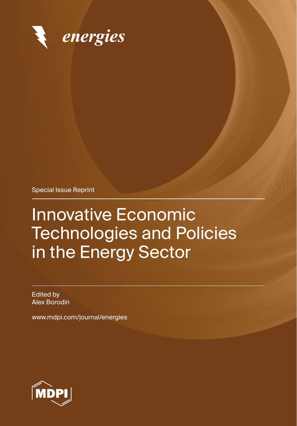 Innovative Economic Technologies And Policies In The Energy Sector Alex Borodin