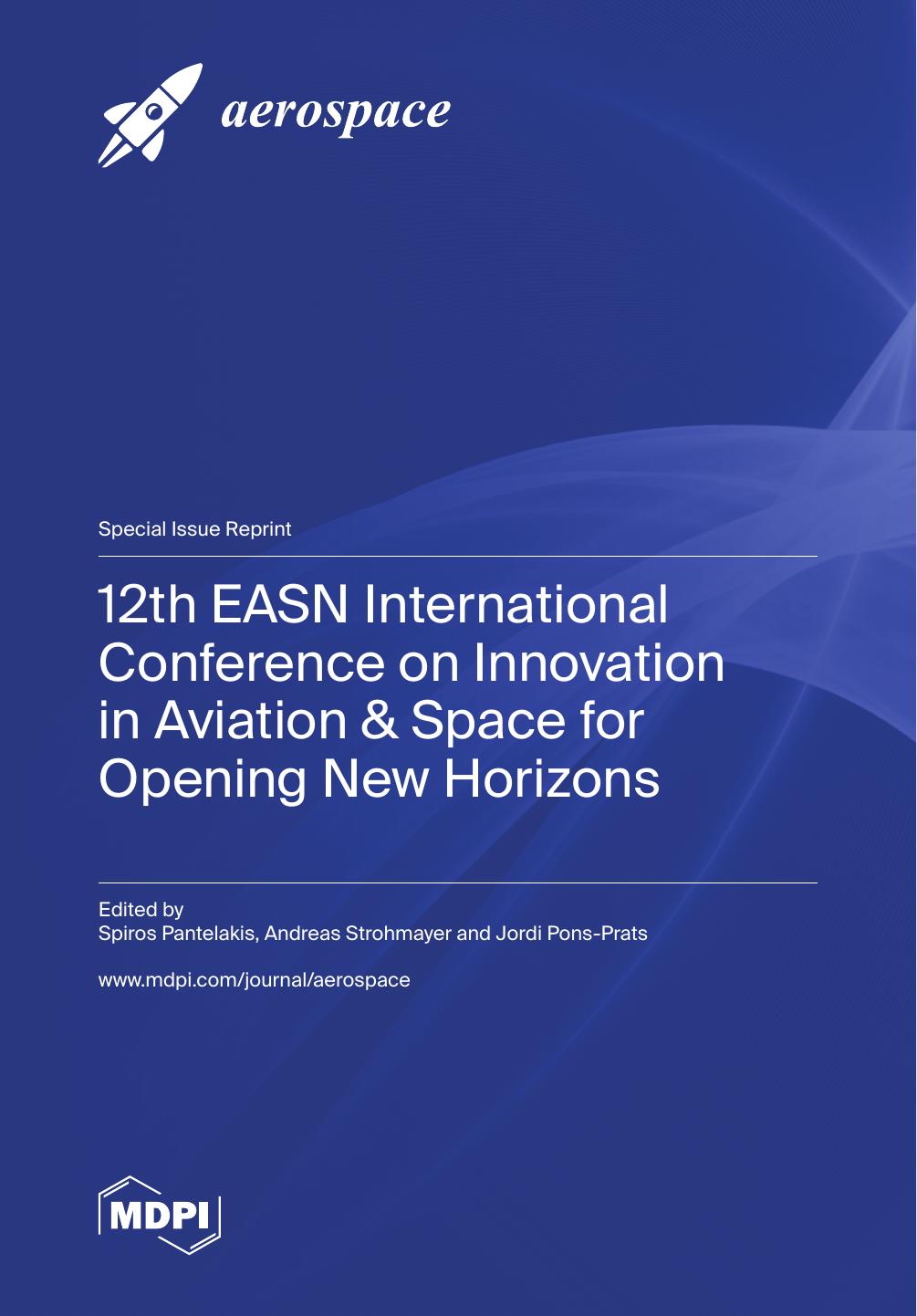 12th Easn International Conference On Innovation In Aviation Space For Opening New Horizons Spiros Pantelakis