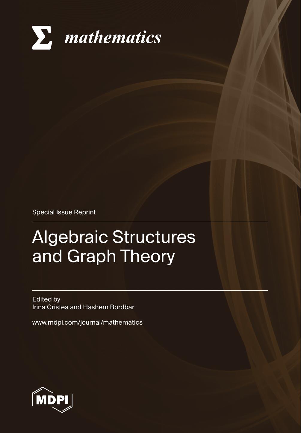 Algebraic Structures And Graph Theory Irina Elena Cristea Hashem Bordbar