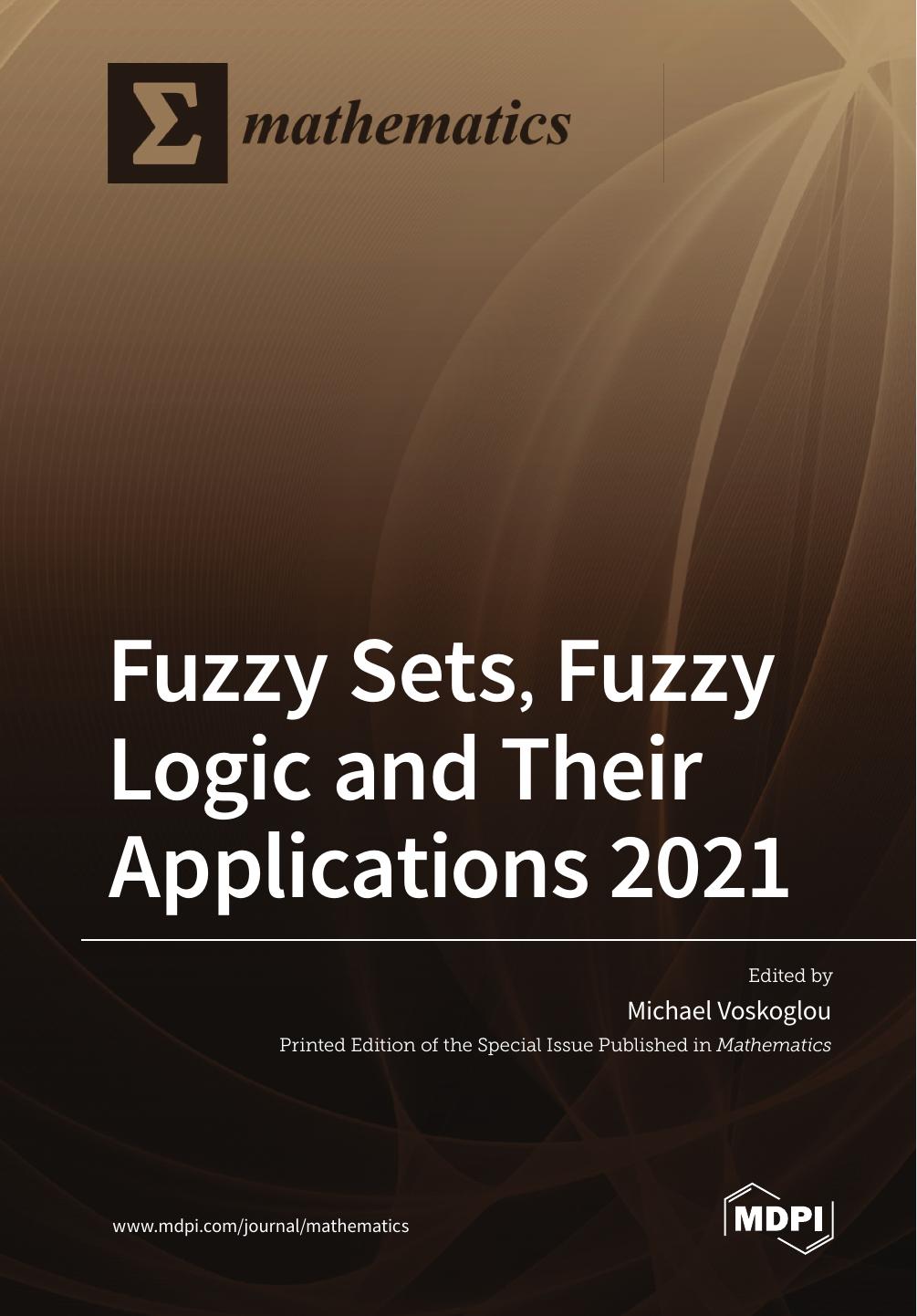 Fuzzy Sets Fuzzy Logic And Their Applications 2021 Michael Voskoglou