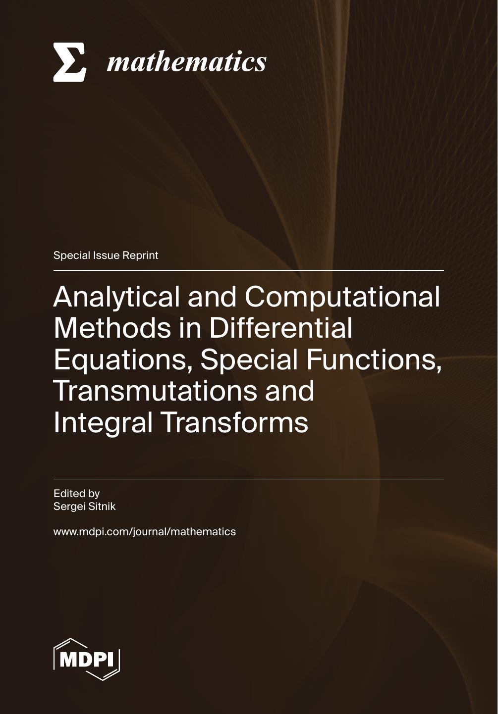 Analytical And Computational Methods In Differential Equations Special Functions Transmutations And Integral Transforms Sergei Sitnik