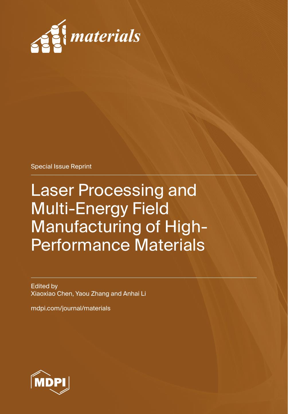 Laser Processing And Multienergy Field Manufacturing Of Highperformance Materials Xiaoxiao Chen