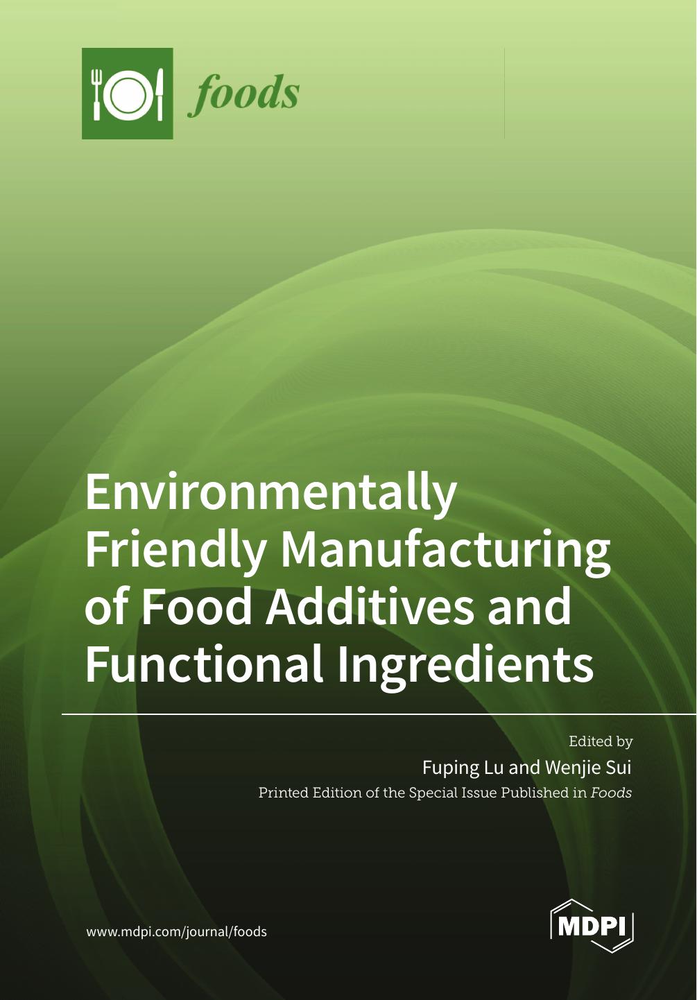 Environmentally Friendly Manufacturing Of Food Additives And Functional Ingredients Fuping Lu