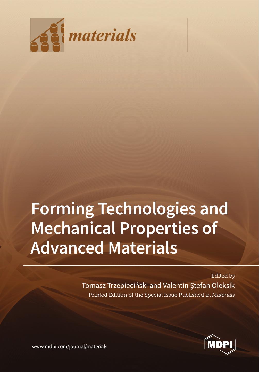 Forming Technologies And Mechanical Properties Of Advanced Materials Tomasz Trzepiecinski